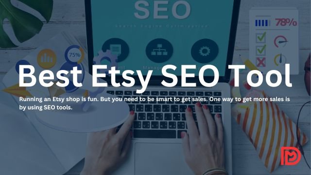 Best Etsy SEO Tool