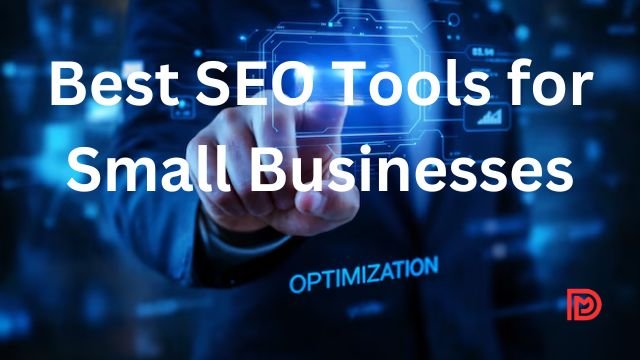 Best SEO Tools for Small Businesses