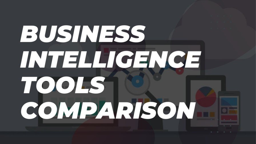 Business Intelligence Tools Comparison